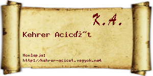 Kehrer Acicét névjegykártya